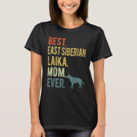 Best East Siberian Laika Mama Ever Dog Mother s Da