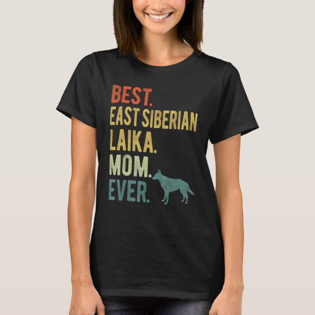 Best East Siberian Laika Mama Ever Dog Mother s Da T-Shirt (Vorderseite)