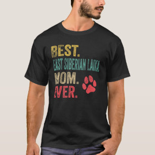 Best East Sibirien Laika Mama je Vintag Mutter D T-Shirt