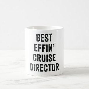Best Effin' Cruise Director Kaffeetasse
