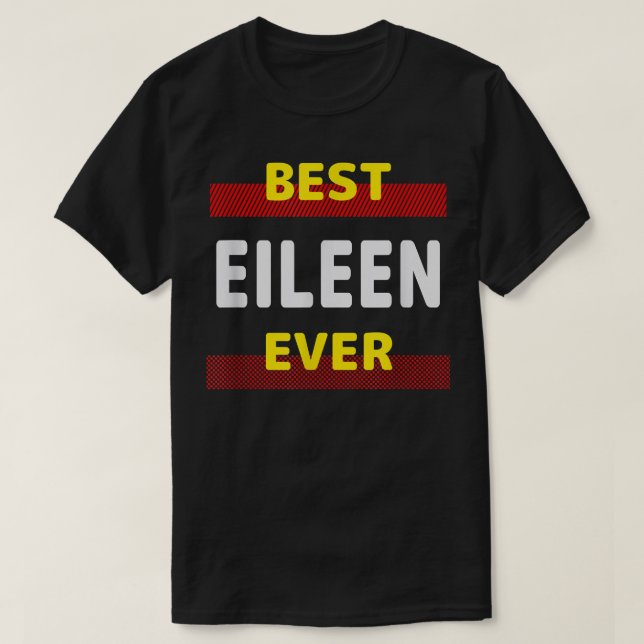 Best Eileen Ever Friends Name Buddy Nickname Perso T-Shirt (Design vorne)