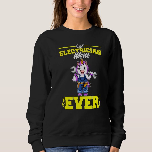 Best Electrician Mom Ever Electronic Technician Pr Sweatshirt (Vorderseite)