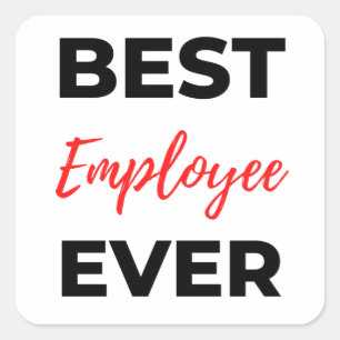 Best Employee Ever 2 Quadratischer Aufkleber