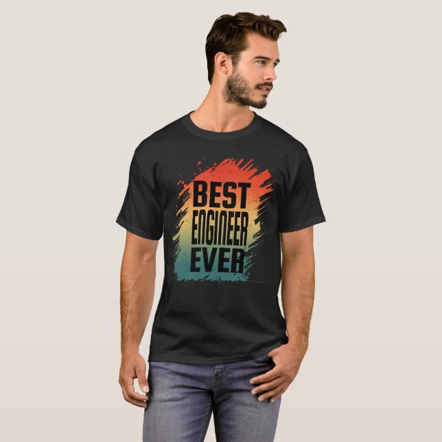 BEST ENGINEER EVER T-Shirt (Vorne ganz)