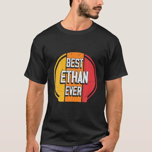 Best Ethan Ever - Funny Ethan Name T-Shirt (Vorderseite)