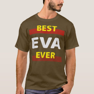 Best Eva Ever Friends Name Buddy Nickname Persönli T-Shirt