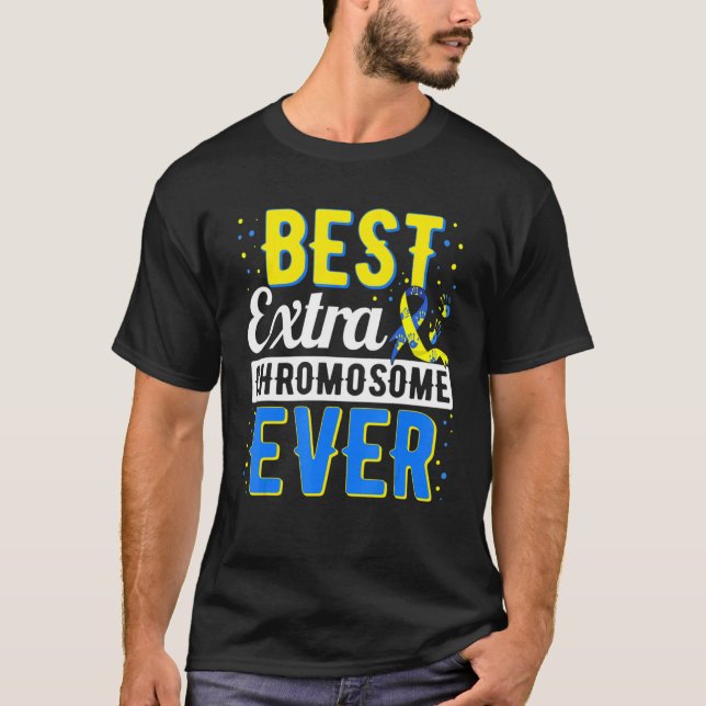 Best Extra Chromosome Down Syndrome Awareness T-Shirt (Vorderseite)