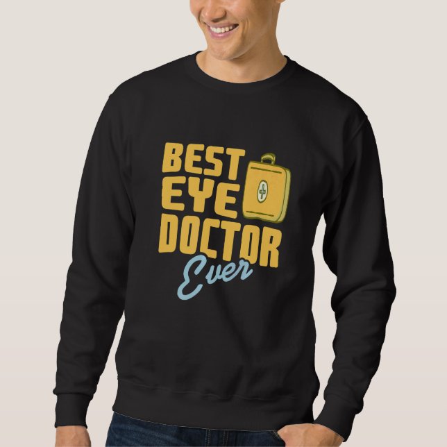 Best Eye Doctor Ever Awesome Retro Optician  Prese Sweatshirt (Vorderseite)