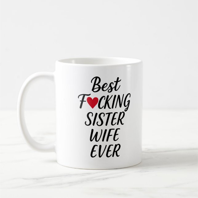 Best F*cking Sister Ehefrau Tasse (Links)
