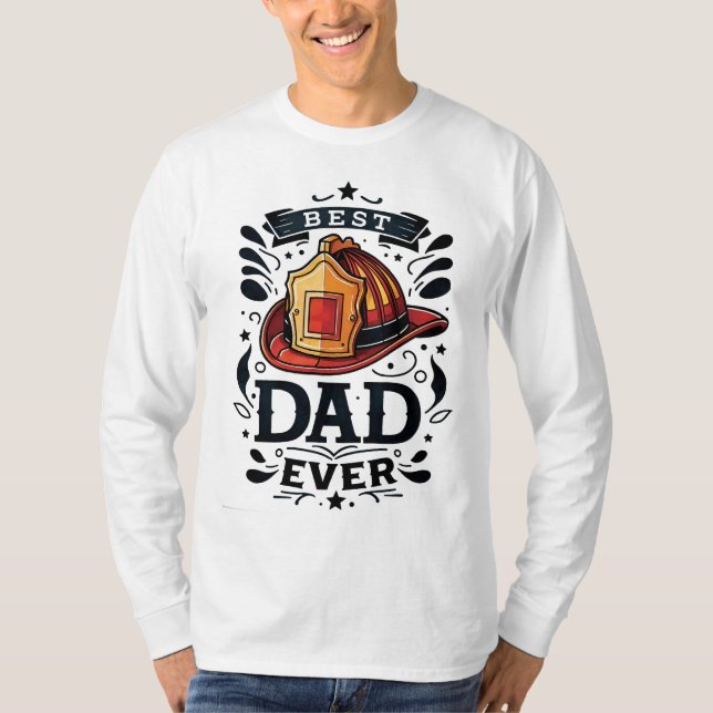 Best Fireman Dad Ever  T-Shirt (Vorderseite)