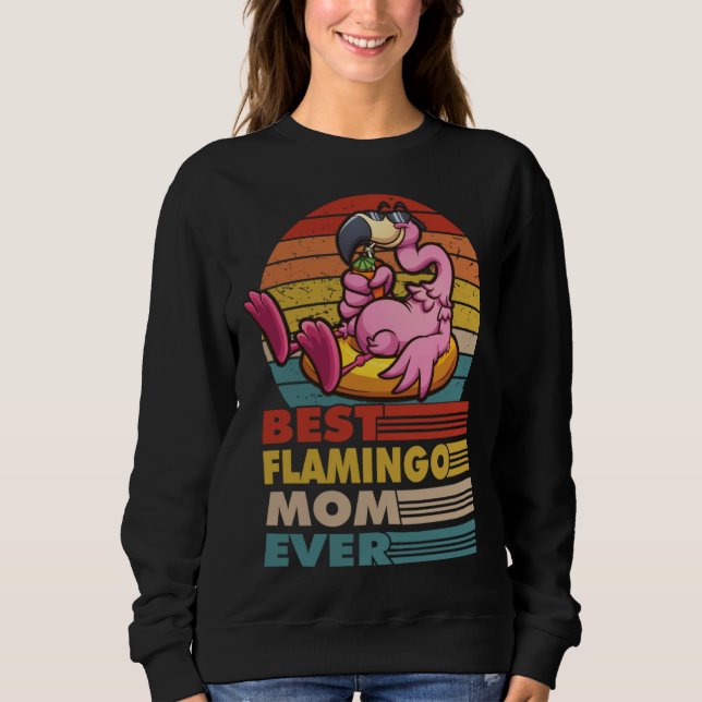 best flamingo mom ever for a flamingo  mothersday sweatshirt (Vorderseite)