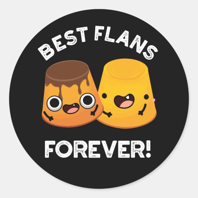 Best Flans Forever Funny Friend Pub Dark BG Runder Aufkleber (Vorderseite)