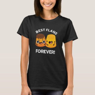 Best Flans Forever Funny Friend Pub Dark BG T-Shirt
