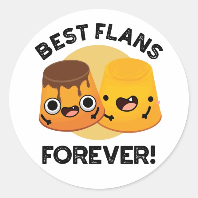 Best Flans Forever Funny Friend Pub Runder Aufkleber (Vorderseite)
