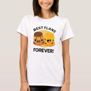 Best Flans Forever Funny Friend Pub T-Shirt