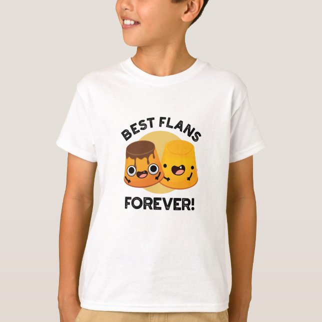 Best Flans Forever Funny Friend Pub T-Shirt (Vorderseite)