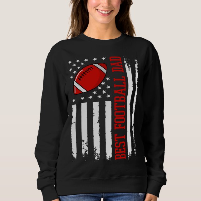 Best Football Dad Football Daddy US Flag Sweatshirt (Vorderseite)