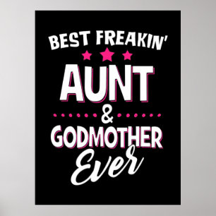 Best Freakin Aunt And Godmother Ever Poster