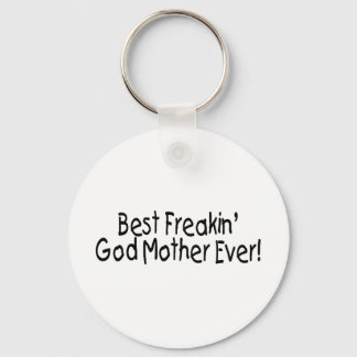 Best Freakin God Mother Ever 2 Schlüsselanhänger