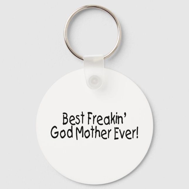 Best Freakin God Mother Ever 2 Schlüsselanhänger (Vorderseite)