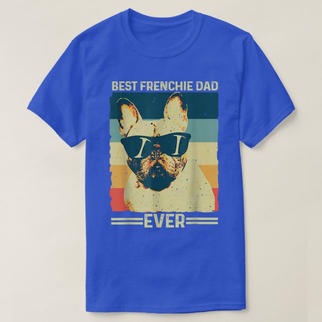 Best Frenchie Dad Ever Retro French Bulldog Father T-Shirt (Design vorne)