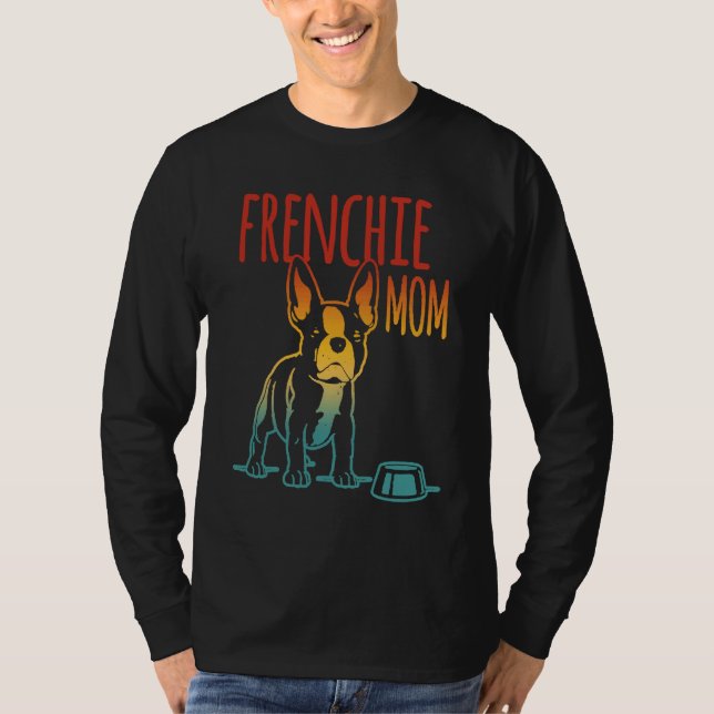 Best Frenchie Mom Ever French Bulldog Mom T-Shirt (Vorderseite)