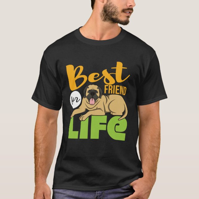 Best Friend For Life Mastiff T-Shirt (Vorderseite)