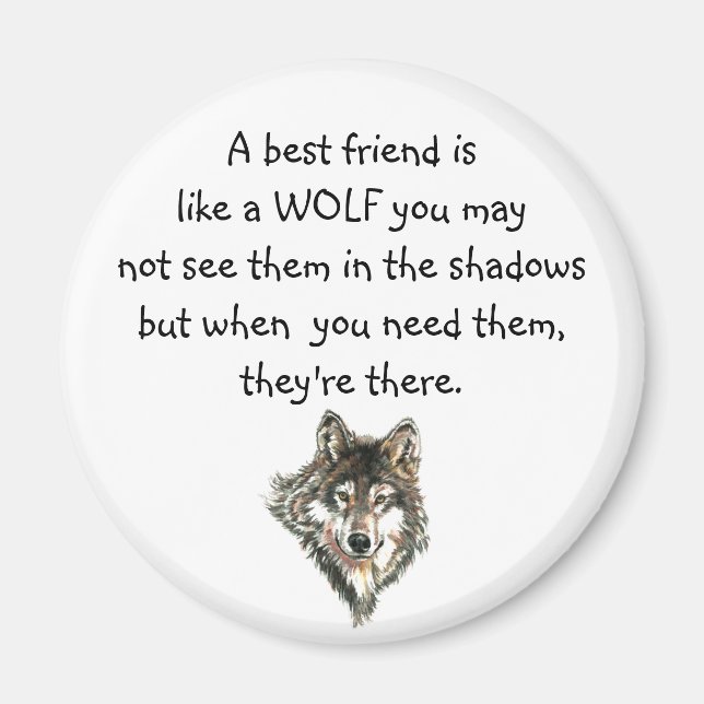 Best Friend Inspiration Zitat Wolf, Wölfe Magnet (Vorne)