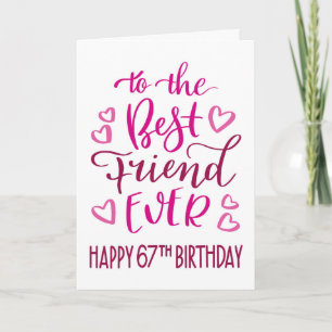 Best Friend je 67. Geburtstag Typografie in Pink Karte