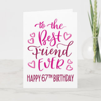 Best Friend je 67. Geburtstag Typografie in Pink Karte
