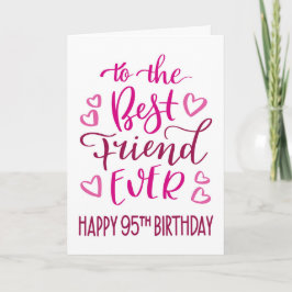 Best Friend je 95. Geburtstag Typografie in Pink Karte
