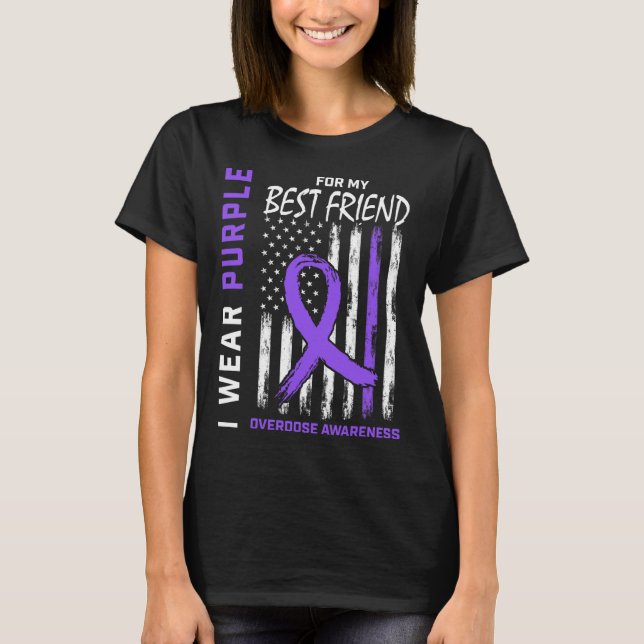 Best Friend Overdose Awareness Items Addiction Rec T-Shirt (Vorderseite)
