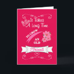 Best Friend Special Karte<br><div class="desc">Es dauert eine lange Zeit,  um einen alten Freund zu wachsen,  ein niedliches Sprichwort und wie wahr es ist. Eine hübsche Typografie in Rosa und Weiß mit hübschen Blume und Bannern; eine ideale Karte für einen besonderen Freund.</div>