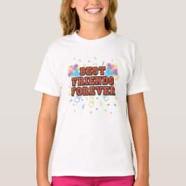best friends forever,best friend day, funny, party T-Shirt