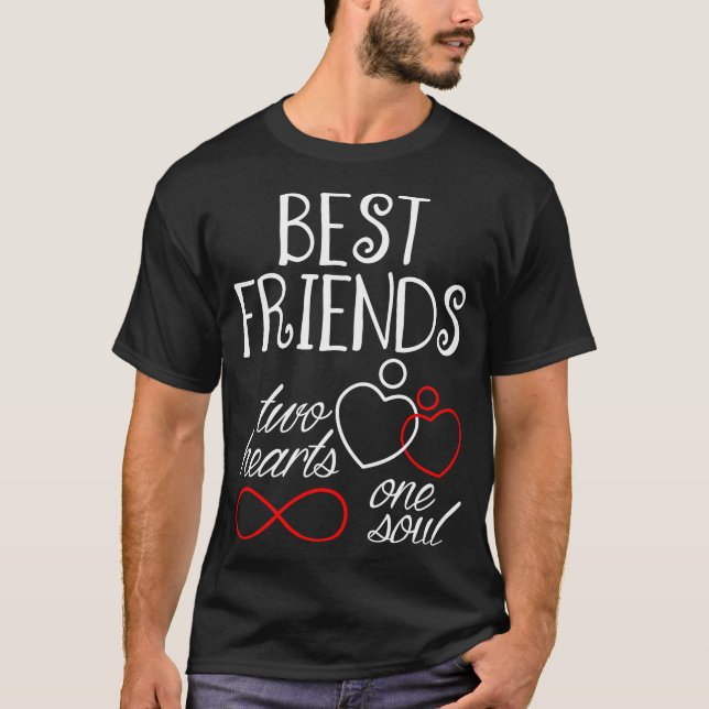Best Friends Two Hearts One Soul Tshirt (Vorderseite)