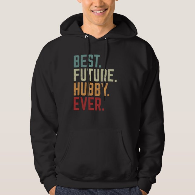 Best Future Hubby Ever Funny Verheiratet Man Weddi Hoodie (Vorderseite)