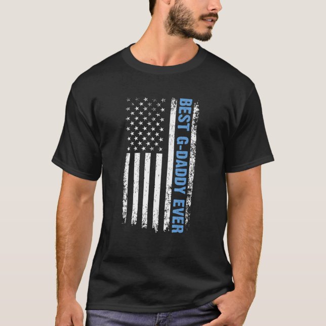 Best G Daddy Ever 4th Of July American Patriotic F T-Shirt (Vorderseite)
