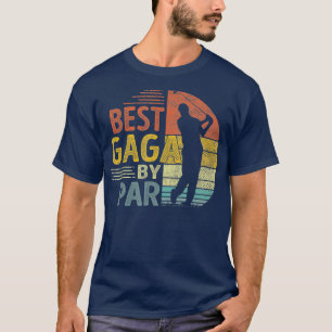 Best Gaga By Par Vathers Day Golf Geschenk Großop T-Shirt