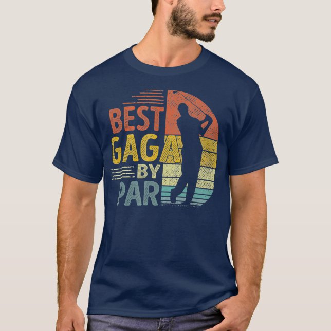 Best Gaga By Par Vathers Day Golf Geschenk Großopa T-Shirt (Vorderseite)