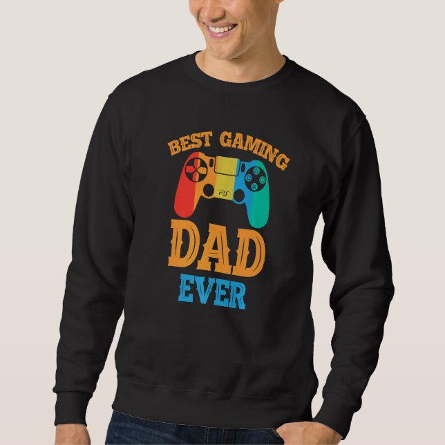 Best Gaming Dad Ever  Dad Design Cute Father Quote Sweatshirt (Vorderseite)