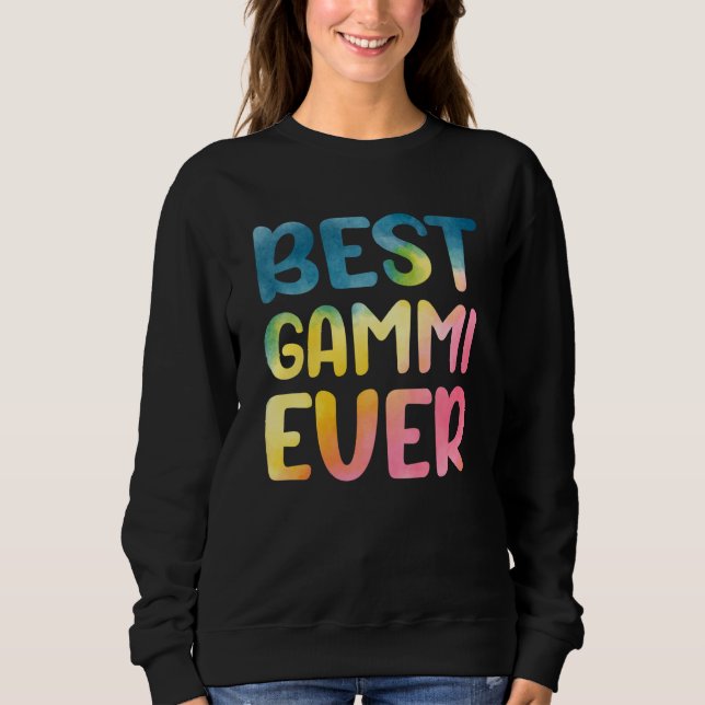 Best Gammi Ever Mother's Day Gammi Sweatshirt (Vorderseite)