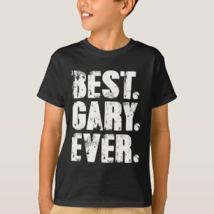 Best Gary jemals Birthday Name Shirt Spaß Joke Gar