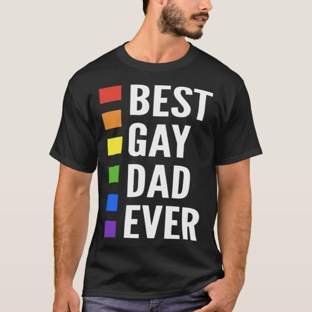 Best Gay Dad Ever Gay Men Dads T-Shirt (Vorderseite)