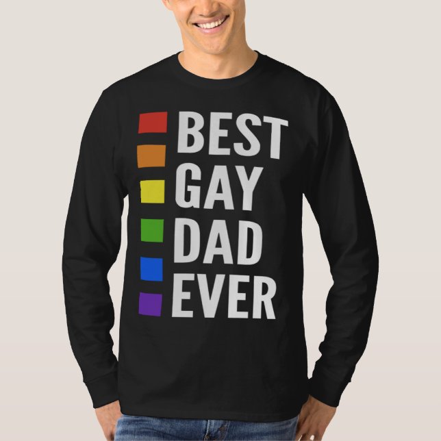 Best Gay Dad Ever Gay Men Dads T-Shirt (Vorderseite)
