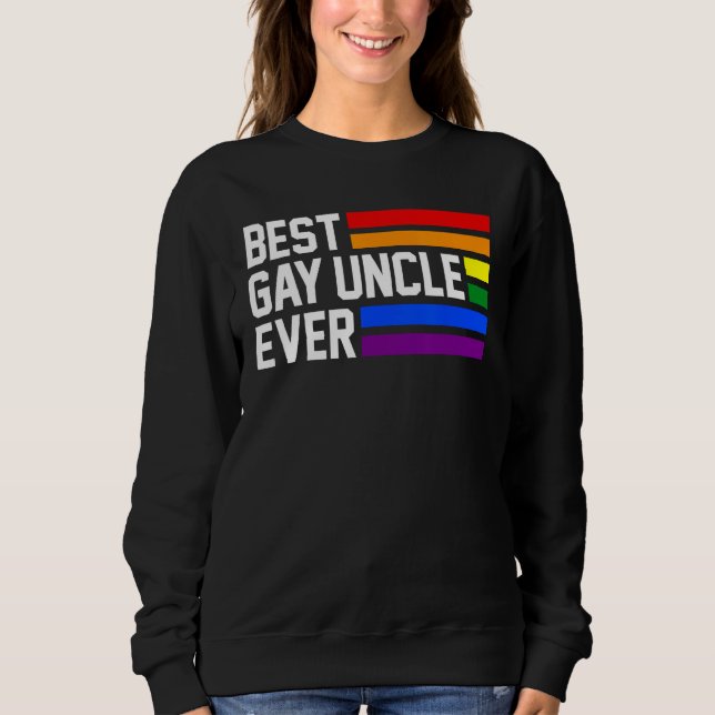 best gay uncle ever LGBTQ Gay Pride Sweatshirt (Vorderseite)