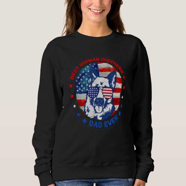Best German Shepherd Dad Ever American Flag Dog Fa Sweatshirt (Vorderseite)