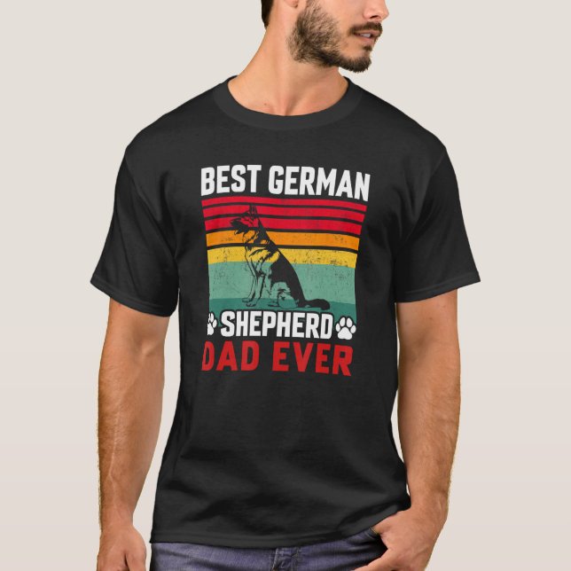 Best German Shepherd Dad Ever Daddy  Dog  Owner 1 T-Shirt (Vorderseite)