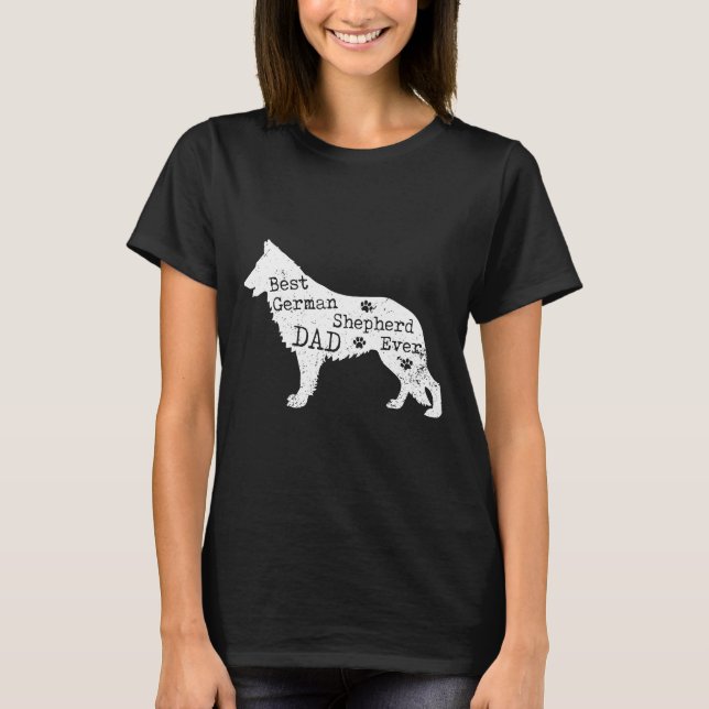 Best German Shepherd Dog Dad Ever T-Shirt (Vorderseite)