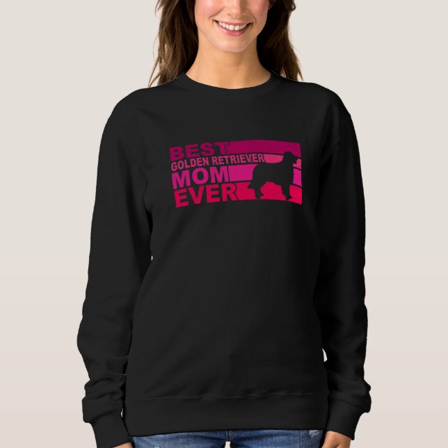 Best Golden-Retriever Mom Ever Sweatshirt (Vorderseite)