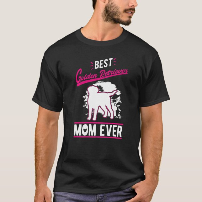 Best Golden Retriever Mom Ever   T-Shirt (Vorderseite)